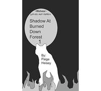 Shadow At Burned Down Forest: Wolves (Wolves And Rebels)