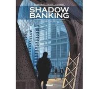 Shadow Banking - Tome 04 Éric Corbeyran (Auteur), Sylvain Lacaze (Auteur), Eric Chabbert (Dessinateur)