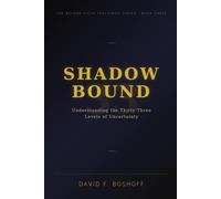Shadow Bound: Understanding the Thirty-Three Levels of Uncertainty