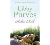 Shadow Child Purves, Libby (Auteur)