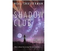 Shadow Club Neal Shusterman (Auteur)