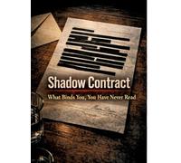Shadow Contract: What Binds You, You Have Never Read