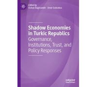Shadow Economies in Turkic Republics: Governance, Institutions, Trust, and Policy Responses