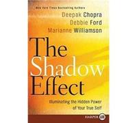 Shadow Effect LP The by Deepak Chopra Debbie Ford, Deepak Chopra, Marianne Williamson (Auteur)