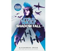 Shadow Fall (Star Wars): An Alphabet Squadron Novel