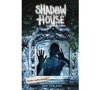 Shadow House - La Maison des ombres - Tome 2 - Cache-cache mortel