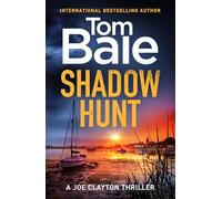 Shadow Hunt: A heart-pounding thriller series from Tom Bale for 2026
