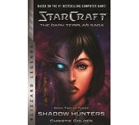 StarCraft: The Dark Templar Saga Book Two : Shadow Hunters - [Version Originale] Christie Golden (Auteur)