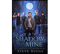 Shadow In The Mine: Blue Moon Investigations Book 20