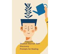 Shadow Journal:Self Discovery Prompts For Healing: A therapeutic and fun journey to your inner world