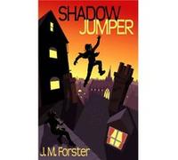 Shadow Jumper: A mystery adventure book for children and teens aged 10-14