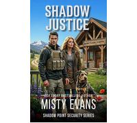 Shadow Justice, Shadow Point Security Romantic Suspense Series, Book 6 Shadow Point Security Romantic Suspense Series, #6 - Misty Evans - Beach Path Publishing, LLC - ebook (ePub) - Livre
