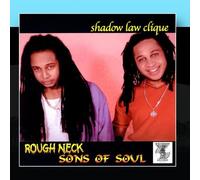 Shadow Law Clique - Rough Neck Sons Of Soul