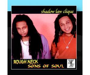 Shadow Law Clique - Rough Neck Sons Of Soul