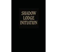 Shadow Lodge Initiation