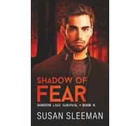 Shadow of Fear: (Shadow Lake Survival - Book 6)