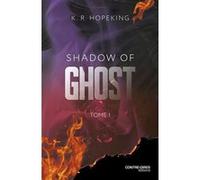 Shadow Of Ghost - Tome 1 K.R. Hopeking (Auteur)