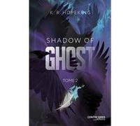 Shadow Of Ghost - Tome 2 K.R. Hopeking (Auteur)