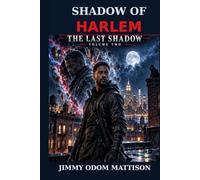 Shadow of Harlem: The Last Shadow