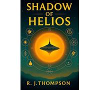 Shadow of Helios: Book 1 of the Solar Realms Saga