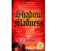Shadow of Madness A Gripping and Suspenseful Renaissance Murder Mystery Set in Tuscany - D. V. Bishop - Macmillan - ebook (ePub) - Livre