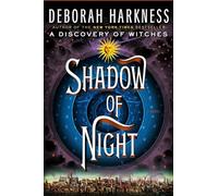 Shadow of Night Deborah E. Harkness Deborah E Harkness (Auteur)