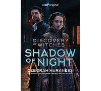 Shadow of Night: The second unputdownable book in the spellbinding All Souls series