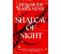 Shadow of Night – Le deuxième roman irrésistible de la série envoûtante All Souls