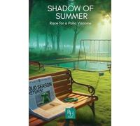 Shadow Of Summer: The Race for a Polio Vaccine
