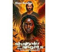Shadow of the Angels: in the heart of darkness