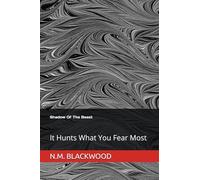 Shadow Of The Beast: It Hunts What You Fear Most