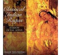 Baluji Shrivastav Classical Indian Ragas: Shadow of the Lotus (CD) Album
