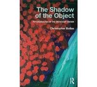 Christopher Bollas – The Shadow of the Object – Routledge