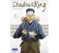 Shadow of the Ring T03 - Kaiji Nakagawa - Ki-oon - broché - Manga