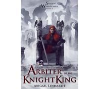 Shadow of the WindSlayer Book II Arbiter of the Knight King - Abigail Linhardt - SpaceDragon Creations - ebook (ePub) - Livre
