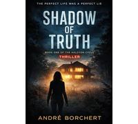 Shadow of Truth: Book One of The Halcyon Cycle