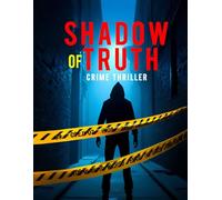 Shadow of Truth: Mysteries in the Shadows: A Crime and Justice Thriller
