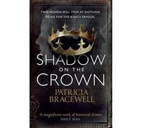 Shadow on the Crown by Patricia Bracewell Paperback Book Patricia Bracewell (Auteur)