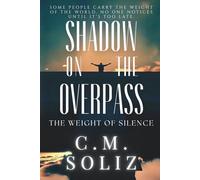 Shadow on the Overpass: The Weight of Silence