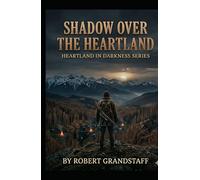 Shadow over the Heartland: Heartland in Darkness Series