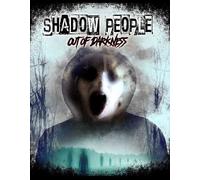 Shadow People: Out Of Darkness [Dvd]