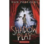 Shadow Play - Dan Poblocki - Scholastic press - ebook (ePub) - Livre