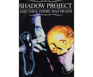 Shadow Project - Then There Was Death [Import anglais]