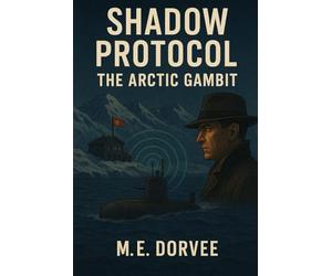 Shadow Protocol: The Arctic Gambit