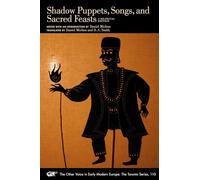 Shadow Puppets, Songs, and Sacred Feasts: Celebrations of the Indo-Portuguese Nuns in the Eighteenth-Century Real Convento de Santa Mónica, Goa, India. a Bilingual Edition Volume 110
