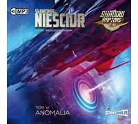 Shadow Raptors Tom 6 Anomalia - Sławomir Nieściur (livre audio en polonais)
