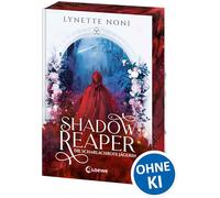 Shadow Reaper (Band 1) - Die scharlachrote Jägerin: Düsteres Romantasy-Highlight von Prison Healer-Autorin Lynette Noni! - Mit Farbschnitt und Charakterkarte in der 1. Auflage
