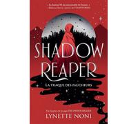 Shadow Reaper - "La fantasy YA incontournable de l'année" , Rececca Yarros, autrice de "Fourth Wing" La traque des faucheurs - Lynette Noni - Hachette Romans - ebook (ePub) - Roman adolescent