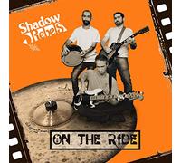Shadow Rebels - on The Ride [Import]