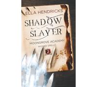 Shadow Slayer: Discreet Edition (Moongrove Academy: Wicked Spells)